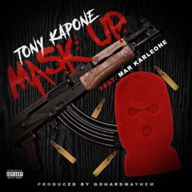 Mask Up (feat. Mar Karleone) Tony Kapone