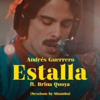 Estalla (Sessions by Shambo) [En Vivo] [feat. Brina Quoya] - Single - Andrés Guerrero