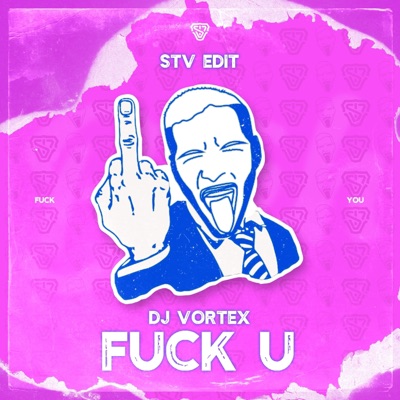 DJ Vortex - F**k U (feat. STV) [STV Edit]