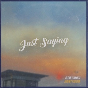 Just Saying - Single