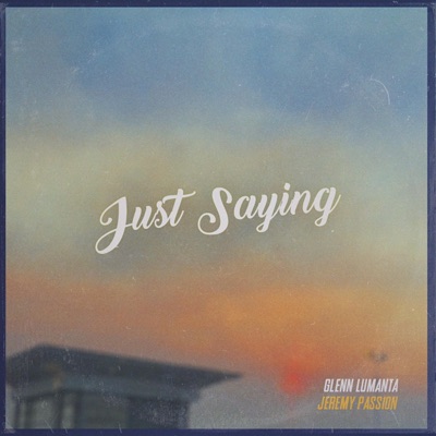 Just Saying - Single