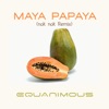 Maya Papaya (Nok Nok Remix) - Single