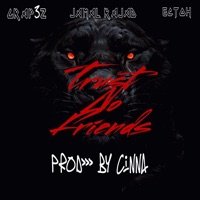 Trust No Friends (feat. Jamal Rajad & Ectoh Lok) - Single - Grap3z