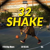 32 Shake (feat. Lil B.R.O. & 5s) - Single - TTD Big Marc