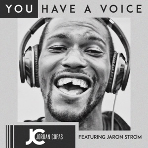 You Have a Voice (feat. Jaron Strom)