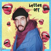 Lilacs - Better Off