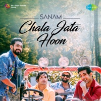 Chala Jata Hoon - Single - Sanam