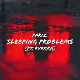 Sleeping Problems (feat. Everra) Pariz