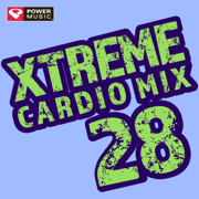 Xtreme Cardio Mix 28 (Non-Stop Workout Mix) - Power Music Workout