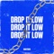 Drop It Low - Docthos lyrics
