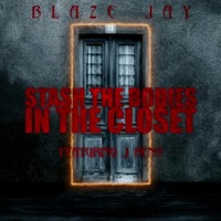 Stash the Bodies in the Closet (feat. J Reno) - Single - Blaze Jay