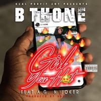 Girl You Hot (feat. A.G. & Joker) - Single - B-Thone