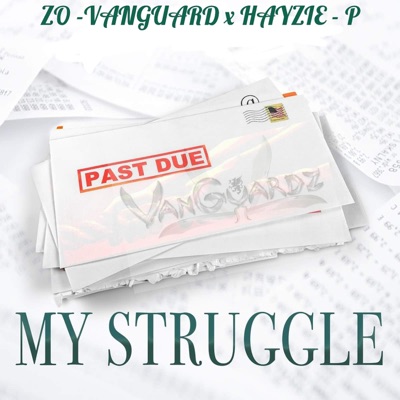 My Struggle (feat. HAYZIE P) - Single