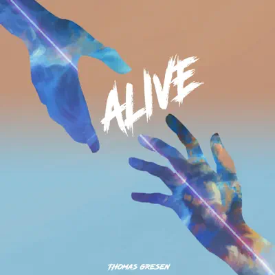 Listen to Alive - Single by Thomas Gresen