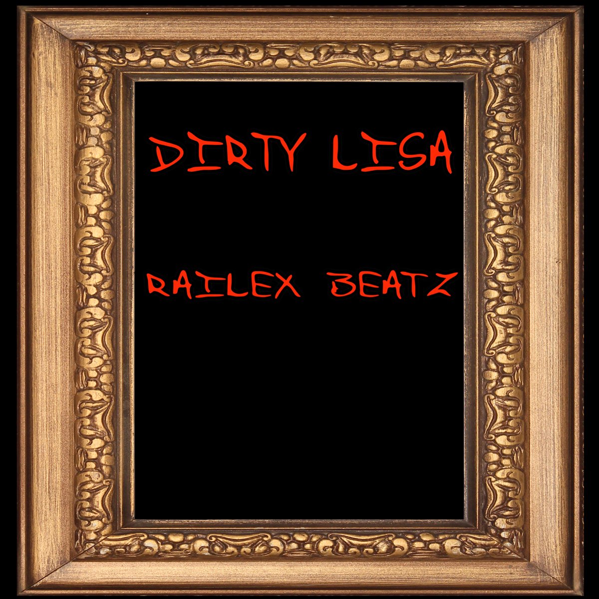 Dirty Lisa - Single - Album by Railex Beatz - Apple Music