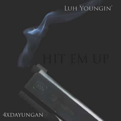 Hit Em' Up (feat. 4xdayungan) - Single