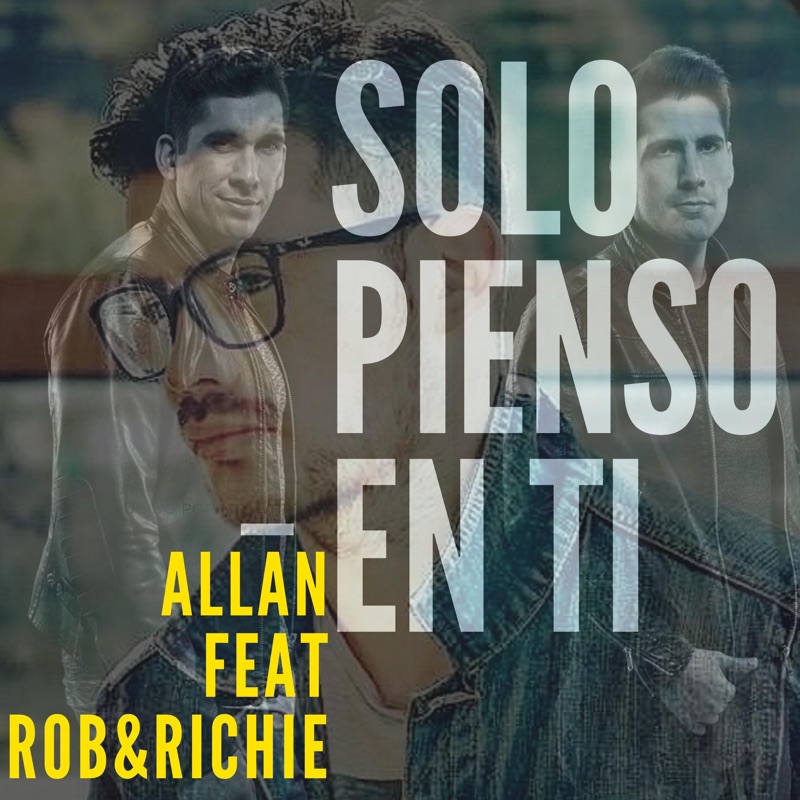 Solo Pienso en Ti (feat. Rob & Richie)