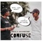 Confuse (feat. JayOneTime) - Grizi lyrics