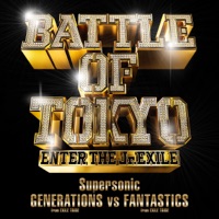 Supersonic - Single - GENERATIONS from EXILE TRIBE vs FANTASTICS from EXILE TRIBE