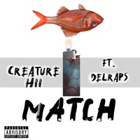 Match (feat. DelRaps) - Single - Creature Hii