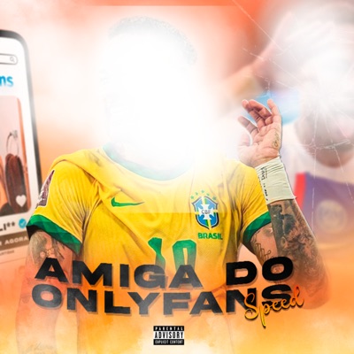Amiga do Onlyfans (Speed) - Single