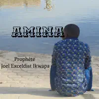 Amina — Prophète Joel Exceldist Ikwapa