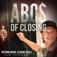 ABC'$ of Closing: Experts' Secrets to Closing More Deals in Door to Door Sales (Unabridged) - Sam Taggart Cover Art