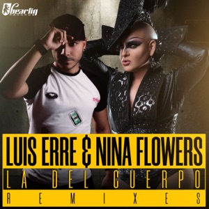 La del Cuerpo (Remixes) [feat. Nina Flowers]