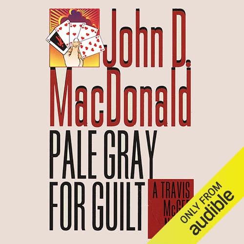 Pale Gray for Guilt: A Travis McGee Novel, Book 9 (Unabridged) cover