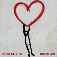 Holding on to Love - Single - Anatomy Park