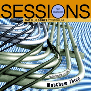 The Sorcerer Sessions (Featuring Matthew Shipp)