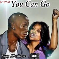 You Can Go (feat. Reese) - Single - Yung JD