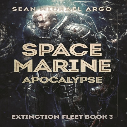 Space Marine Apocalypse: Extinction Fleet, Volume 3 (Unabridged) cover