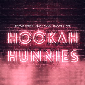 Bianca Bonnie, Клава Кока & Brooke Lynne Hookah Hunnies