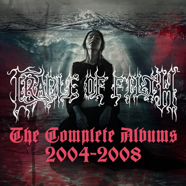 Download Cradle of Filth - The Complete Albums 2004-2008 (2019) Album –  Telegraph