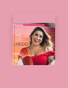Escucha a Deborah Vasconcellos, mira vídeos musicales, lee la biografía, consulta fechas de giras y mucho más.