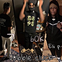 Dubble cluck (feat. Big70kk & Eli p) - Single - Big60k