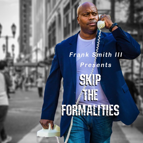 Skip the Formalities