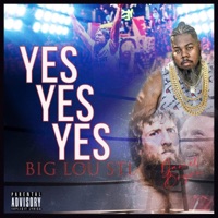 Yes Yes Yes - Single - BIG LOU STL