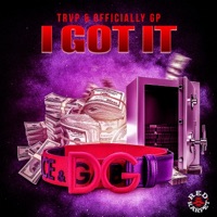 I Got It (feat. Trvp) - Single - Officially GP