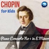 Chopin for Kids Piano Concerto No 1 in E Minor