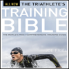 The Triathlete's Training Bible: The World's Most Comprehensive Training Guide, 4th Ed. (Unabridged) - Joe Friel