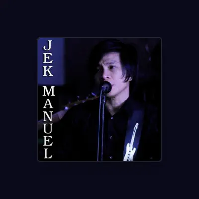 Listen to Jek Manuel, watch music videos, read bio, see tour dates & more!