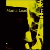 Mama Load - Single