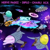 Herve Pagez - Spicy feat. Diplo,Charli XCX