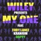 My One (feat. Tory Lanez, Kranium & Dappy) - Wiley lyrics