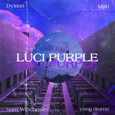 Luci purple (feat. Dymatt, Yung Drama & Mari.) [Radio Edit] - Single