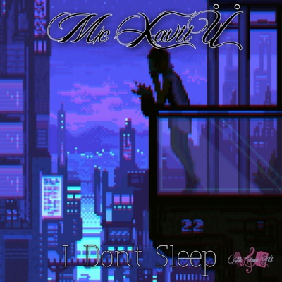 I Don't Sleep - Single