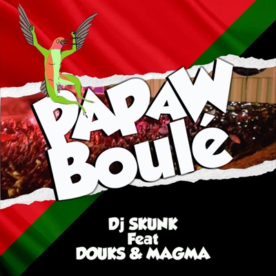 Papaw boulé (feat. magma & Douks) - Single