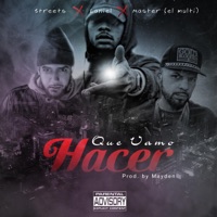 Que Vamo Hacer (feat. Laniel & Streets) - Single - Master El Multi